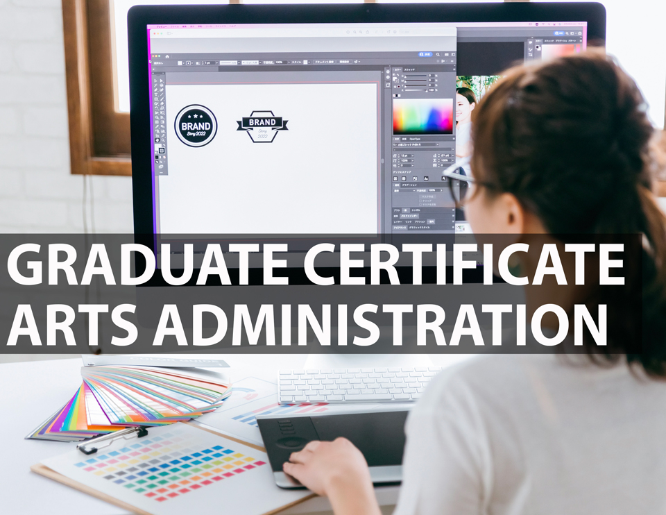 Graduate Certificate in Arts Administration